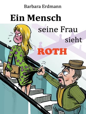 cover image of Ein Mensch seine Frau sieht Roth